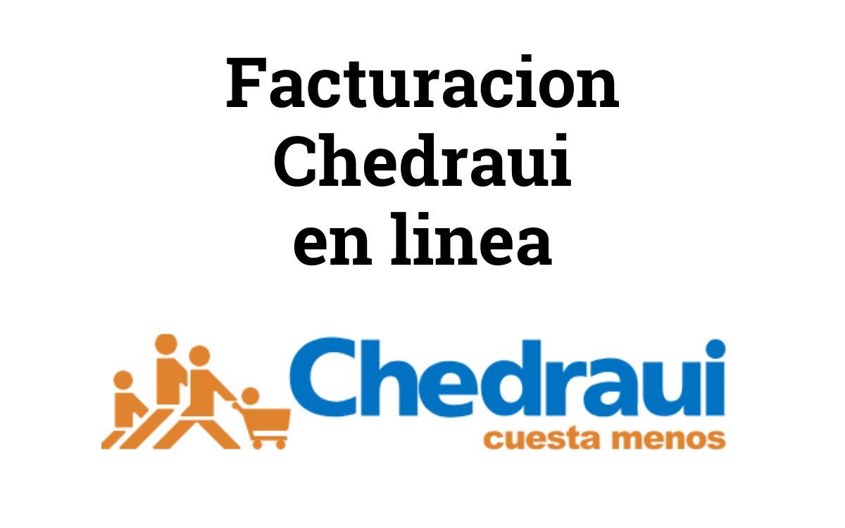 Facturacion Chedraui: como facturar ticket de tiendas Chedraui en linea