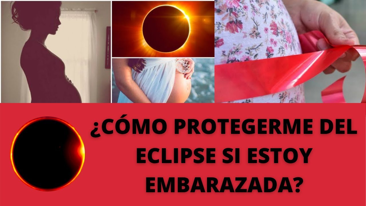 Consejos para Protegerse de un Eclipse Durante el Embarazo