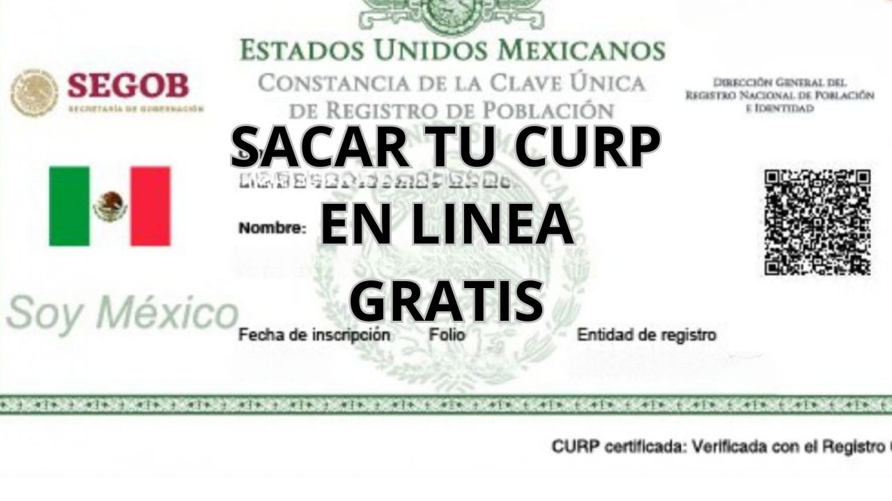 Sacar tu CURP en linea en México gratis: Cómo Consultar, Descargar, Bajar e Imprimir